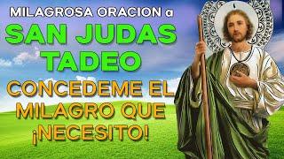 PODEROSA ORACIÓN SAN JUDAS TADEO CONCEDEME EL MILAGRO QUE NECESITO