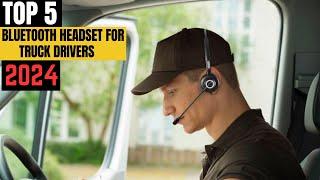 TOP 5 Best Bluetooth Headset for Truck Drivers in 2024