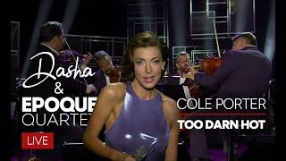 Dasha & Epoque Quartet :  Too Darn Hot