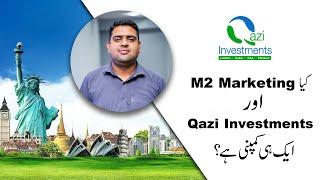 Qazi Investments & M2 Marketing | Similarities and Differences