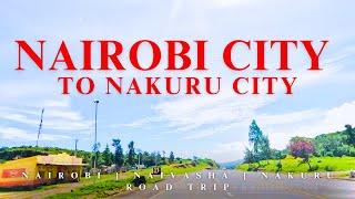 DRIVING FROM NAIROBI CITY TO NAKURU CITY THROUGH NAIVASHA TOWN // KENYA // ROAD TRIP!!!