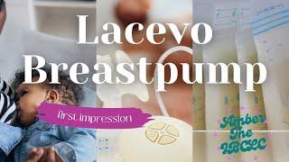 Check out the NEW Lacevo Breastpump-First Impression