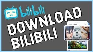 How to Download BiliBili App 2024?