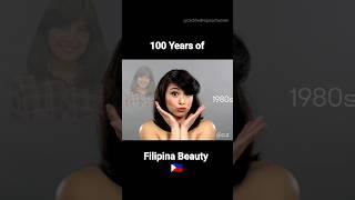 100 Years of Filipina Beauty  #filipino #philippines #beauty