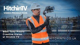 Discover the Creative Vision of Tony Prezio at Hitchin TV HitchinTV 2024 2025