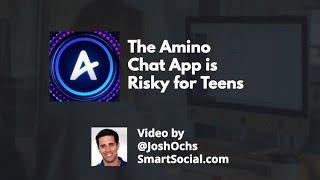 Amino App: Anonymous and Potentially Dangerous (Smart Social Parent App Guide with Josh Ochs)