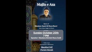 AHD LIVE Majlis e Aza Basilsila e Barsi Moulana Syed Ali Raza Razvi @Bargah e Ali, Hyd. 20 Oct 2024