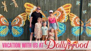 Come Vacation with Us at DOLLYWOOD | Family Vacation Vlog Dollywood's DreamMore Resort