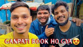 FINALLY GANPATI BAPPA KI MURTI BOOK KAR DIYEGANPATI BAPPA MORYA