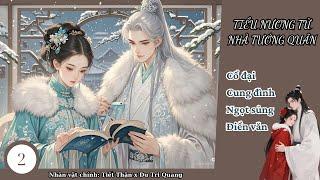 (2) Tiểu Nương Tử Nhà Tướng Quân; truyện cổ đại, hào môn thế gia, nhẹ nhàng, cưới trước yêu sau