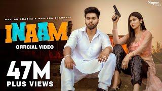 INAAM (Full Song) Masoom Sharma, Manisha Sharma | Sweta Chauhan | New Haryanvi Songs Haryanavi 2021