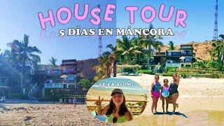 5 DÍAS EN MÁNCORA / VLOG 2 "HOUSE TOUR"/ ERIKA AYUMI
