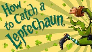  How to Catch a Leprechaun ️ Kids Book St Patrick's Day Read Aloud Short Story