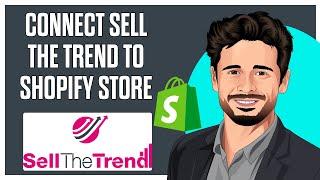 How to connect Sell the trend to SHOPIFY store