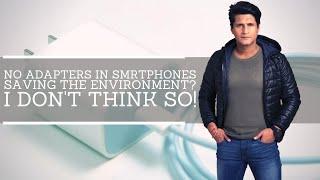 No charging adapter with new phones! Save the environment? I don't think so!