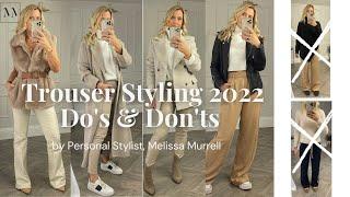 Do's and Don'ts of Styling Trouser trends for 2022 with Personal Stylist, Melissa Murrell