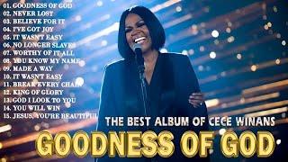 Goodness Of God  Best 50 Black Gospel Songs Lyrics  Listen to Cece Winans Singer Gospel Songs