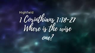 1 Corinthians 1:18-27   Where is the wise one