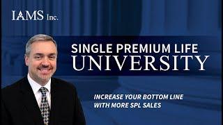 Introducing Single Premium Life University