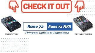 Rane 72 / 72 MKII (Firmware Update v1.5.3 & Comparison)