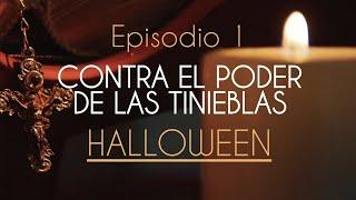  HALLOWEEN, toda la verdad. Episodio #1. Contra el poder de las tinieblas