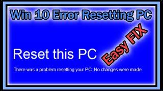 How to Fix the 'There Was a Problem Resetting Your PC' Error (No Changes Were Made)