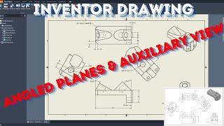 Complete Inventor Modeling and Drafting - Angled Plane and Auxiliary Views Creation