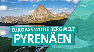 Die Pyrenäen – Malerisches Gebirge zwischen Frankreich und Spanien | ARD Reisen