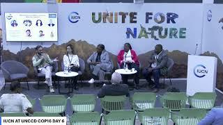 IUCN at UNCCD COP16 DAY 06