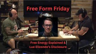 Free Form Friday - Free Energy & Lue Elizondo w/ Joe Rogan