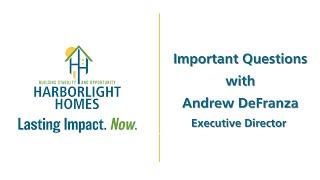 Your Gift to Harborlight Homes Supports So Much! Q&A with Andrew DeFranza, Executive Director