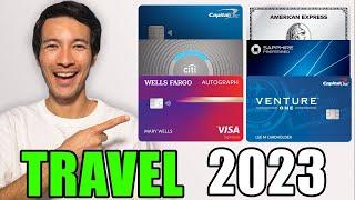 Best Travel Credit Cards of 2023 ($0 to $700 Annual Fee)