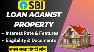 SBI Property Loan | SBI Loan Against Property | Mortgage Loan Kaise Le | Eligibility & Documents |