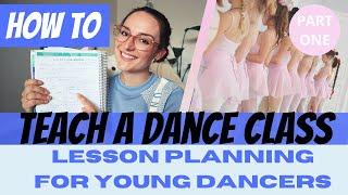 HOW TO TEACH DANCE pt. 1 | class management, lesson planning, strategies and more!