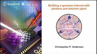 "Building a quantum internet with photons and electron spins," Chris Anderson