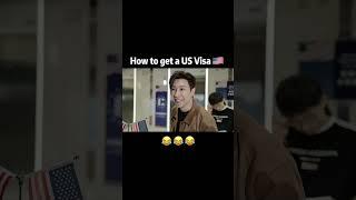 How to get a US Visa #funny