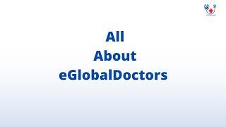 All about eGlobalDoctors  | eGlobalDoctors