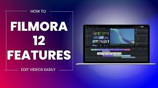 Filmora 12 All New Features | Filmora 12