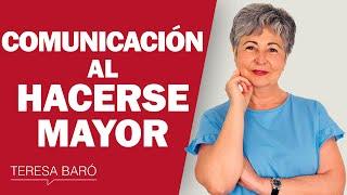 Mejorar la comunicación cuando somos mayores