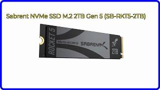 BEWERTUNG (2024): Sabrent NVMe SSD M.2 2TB Gen 5 (SB-RKT5-2TB). WESENTLICHE Einzelheiten