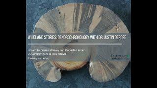 Wildland Stories: Dendrochronology with Dr. Justin DeRose