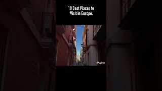 10 Best Places to Visit in Europe #EuropeTravel #BestOfEurope #TravelDocumentary #AdventureTravel