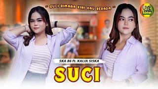 SUCI - KALIA SISKA FEAT. SKA 86 | KENTRUNG (OFFICIAL MUSIC VIDEO)