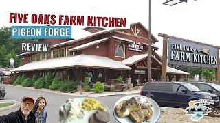 FIVE OAKS FARM KITCHEN REVIEW Pigeon Forge Tennessee!