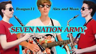 SEVEN NATION ARMY (The White Stripes) - Cover by "Alex and Music" and "BraigDun 11"