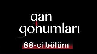 Qan Qohumları (88-ci bölüm)