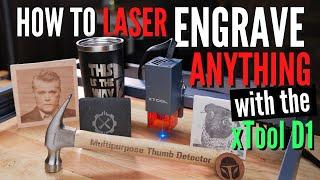 How to Laser Engrave Anything with the xTool D1 Laser Cutter/Engraver