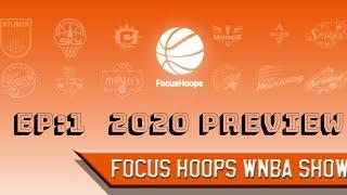 FocusHoops WNBA Show: Episode 1: 2020 Preview