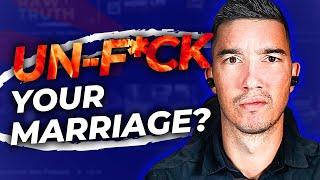 How I Fixed My Broken Marriage (Through DARK Times) | The Empowered Man Podcast Ep. 114