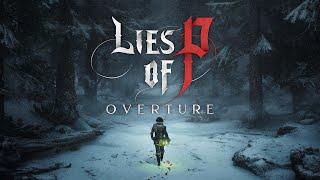 Lies of P: Overture #2 - Хорошее Дополнение часть 1-я